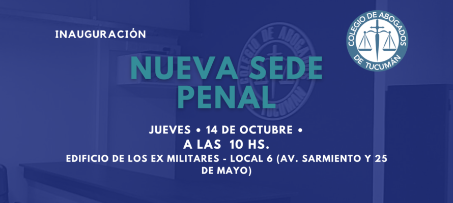 Colegio de Abogados | Inauguración de la nueva sede Penal