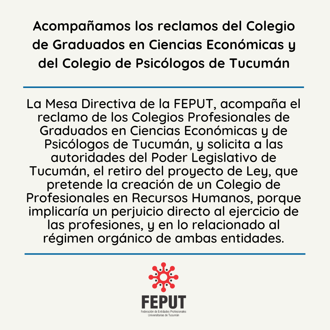 Acompañamos los reclamos del Colegio de Graduados en Ciencias Económicas y del Colegio de Psicólogos de Tucumán